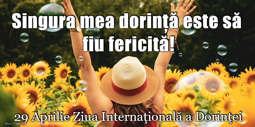 29 Aprilie - Ziua Internaţională a Dorinţei