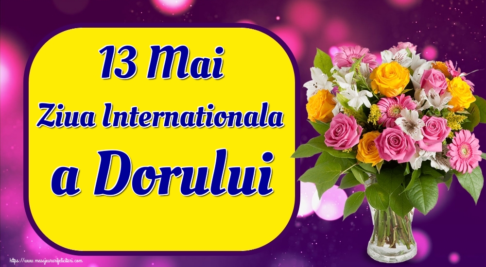 13 Mai Ziua Internationala a Dorului