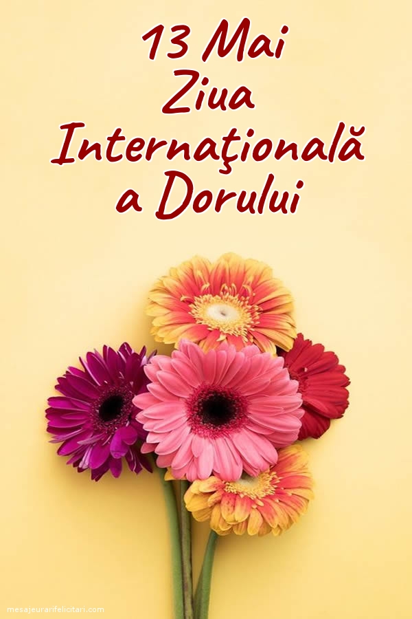 Felicitari de Ziua Dorului - 13 Mai Ziua Internaţională a Dorului - mesajeurarifelicitari.com