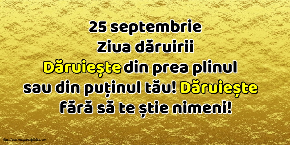 Descarca felicitarea - Felicitari de Ziua Dăruirii - 25 septembrie                  Ziua dăruirii - mesajeurarifelicitari.com