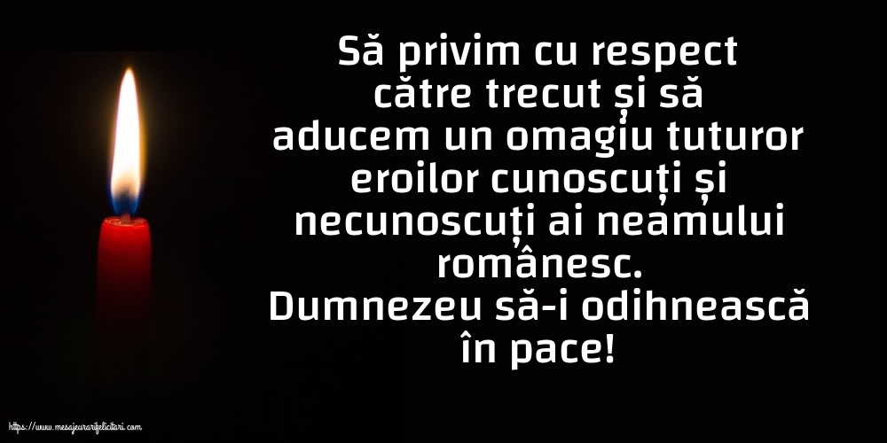 Ziua Eroilor Dumnezeu să-i odihnească în pace!