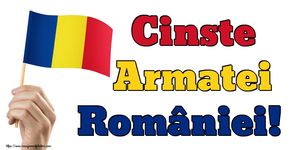 Cinste Armatei României!