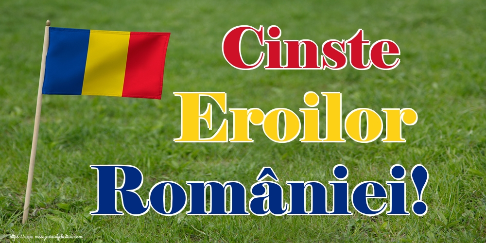 Imagini de Ziua Eroilor - Cinste Eroilor României! - mesajeurarifelicitari.com