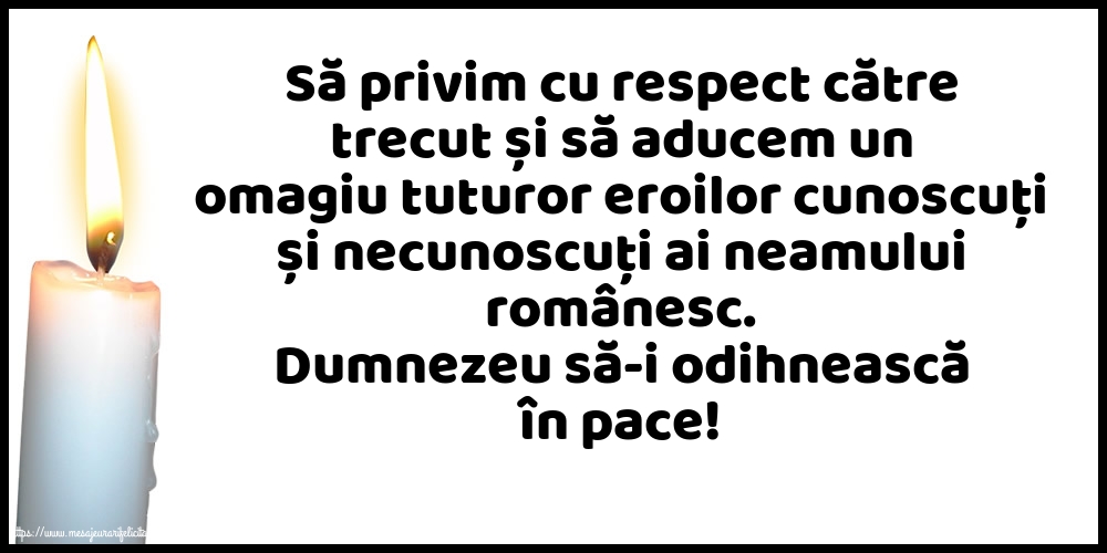 Dumnezeu să-i odihnească în pace!