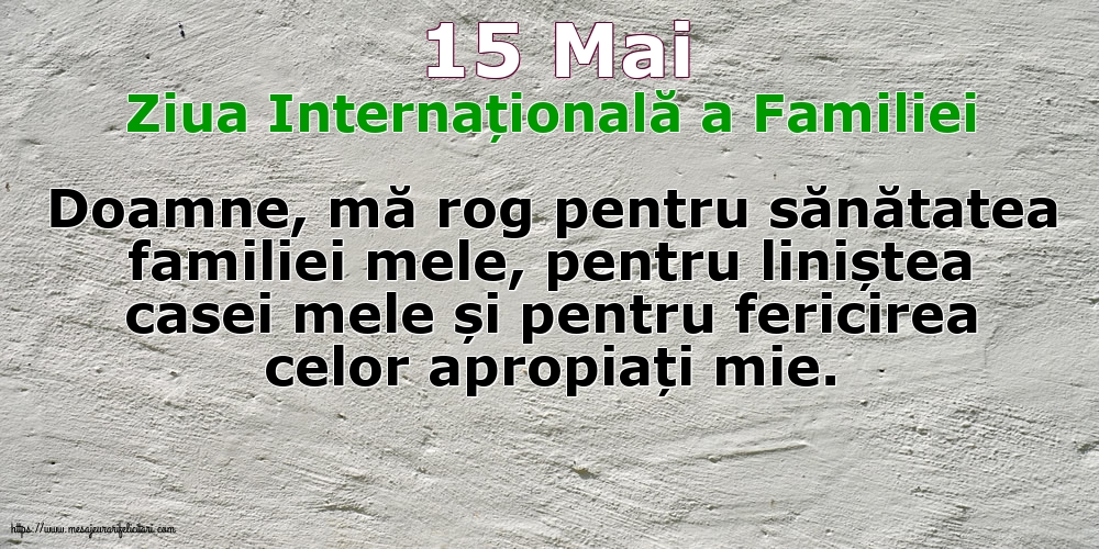 Ziua Familiei 15 Mai - Ziua Internațională a Familiei - Rugă pentru familie