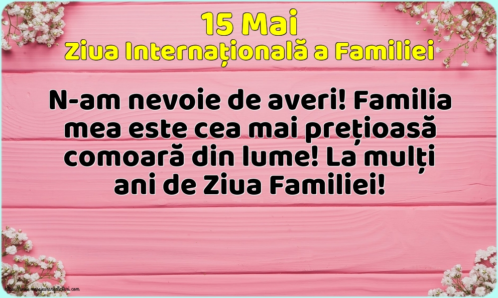 15 Mai - Ziua Internațională a Familiei - La mulți ani de Ziua Familiei!