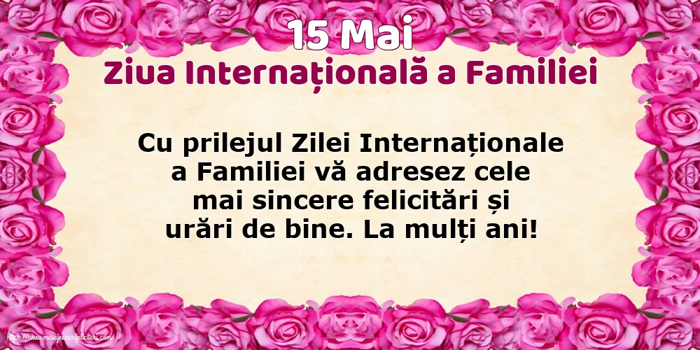 Felicitari de Ziua Familiei - 15 Mai - Ziua Internațională a Familiei - La mulți ani... Cu prilejul Zilei Internaționale a Familiei! - mesajeurarifelicitari.com