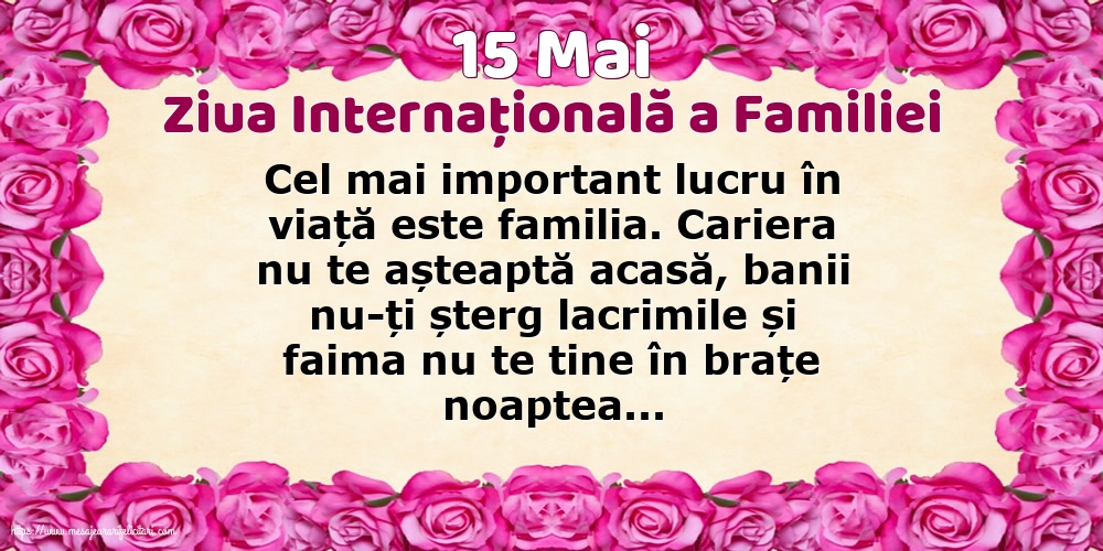 Felicitari de Ziua Familiei - 15 Mai - Ziua Internațională a Familiei - Cel mai important lucru în viață este familia. - mesajeurarifelicitari.com