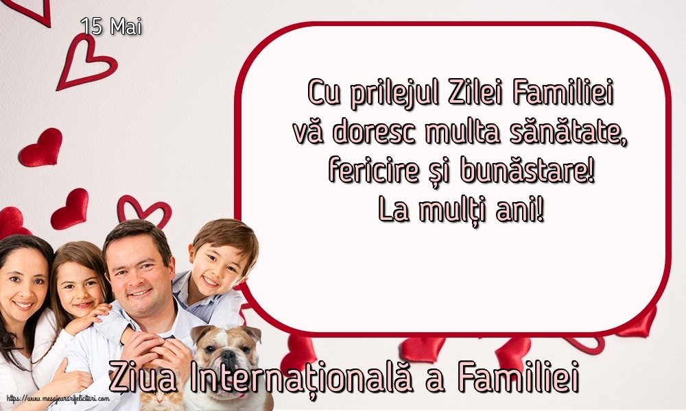 Ziua Familiei 15 Mai - Ziua Internațională a Familiei - Cu prilejul Zilei Internaționale a Familiei