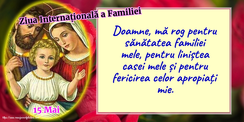 Ziua Familiei 15 Mai - Ziua Internațională a Familiei - Rugă pentru familie