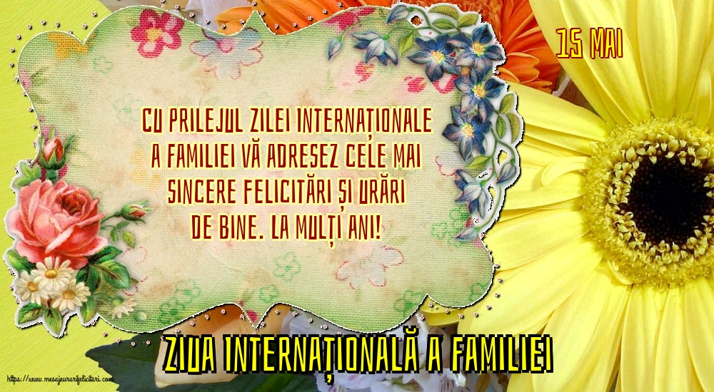 Ziua Familiei 15 Mai - Ziua Internațională a Familiei - La mulți ani... Cu prilejul Zilei Internaționale a Familiei!