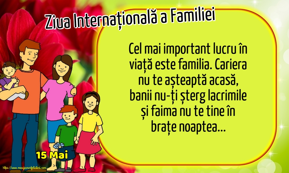 Ziua Familiei 15 Mai - Ziua Internațională a Familiei - Cel mai important lucru în viață este familia.