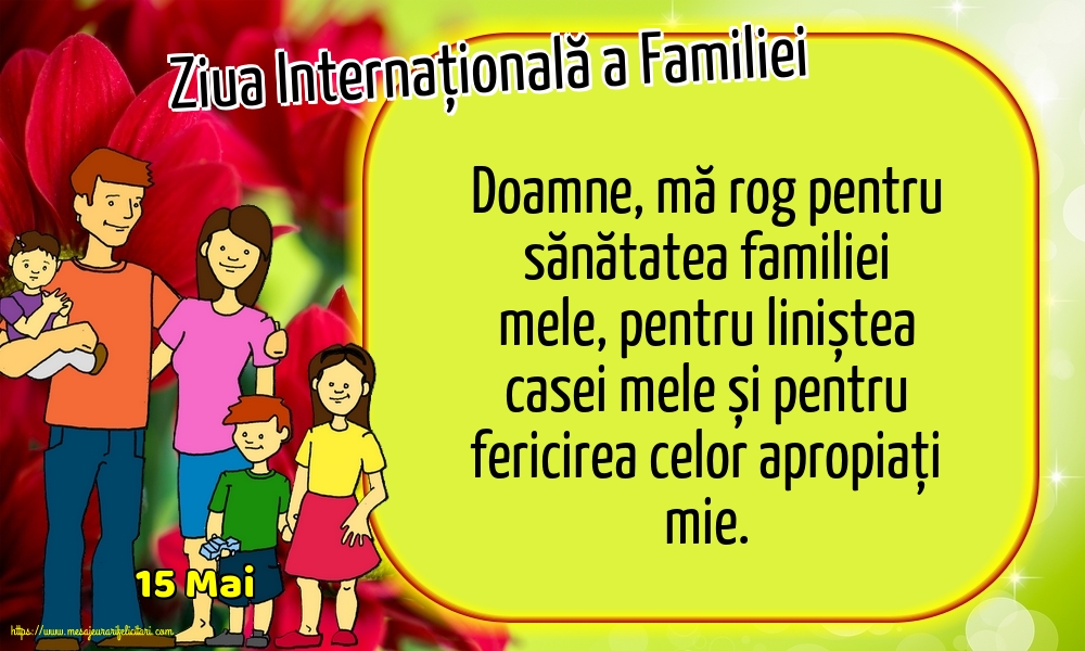 Ziua Familiei 15 Mai - Ziua Internațională a Familiei - Rugă pentru familie