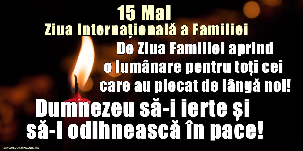 De Ziua Familiei aprind o lumânare pentru toți cei care au plecat de lângă noi!