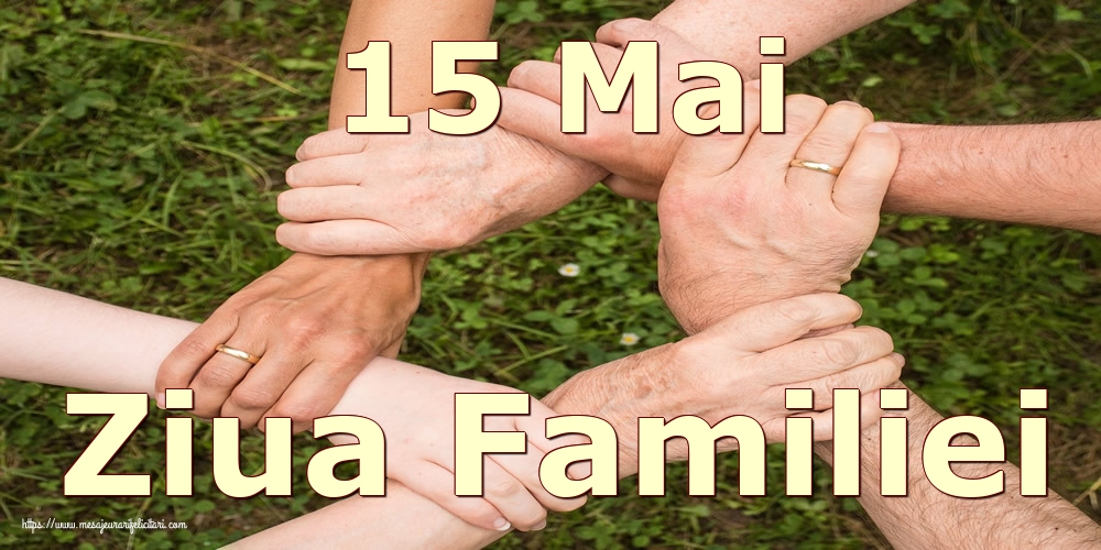 15 Mai Ziua Familiei