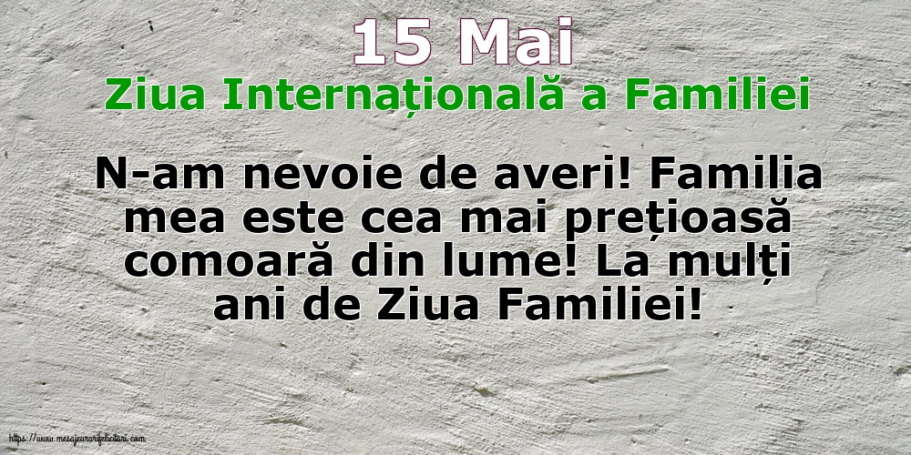 15 Mai - Ziua Internațională a Familiei - La mulți ani de Ziua Familiei!