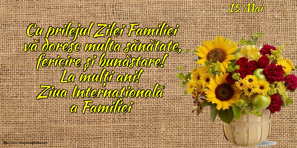 Ziua Familiei 15 Mai - Ziua Internațională a Familiei - Cu prilejul Zilei Internaționale a Familiei