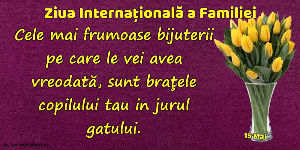 15 Mai - Ziua Internațională a Familiei - Cele mai frumoase bijuterii