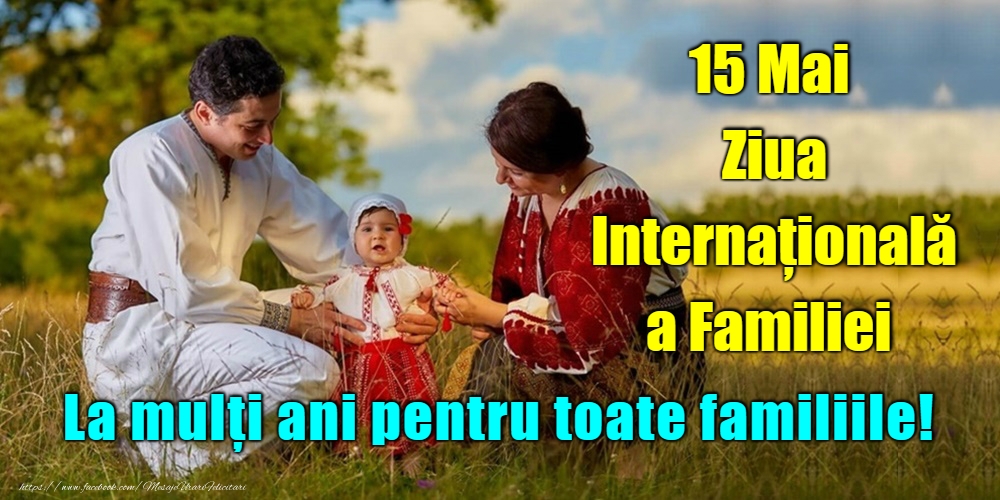 Felicitari de Ziua Familiei - La mulţi ani pentru toate familiile! - mesajeurarifelicitari.com
