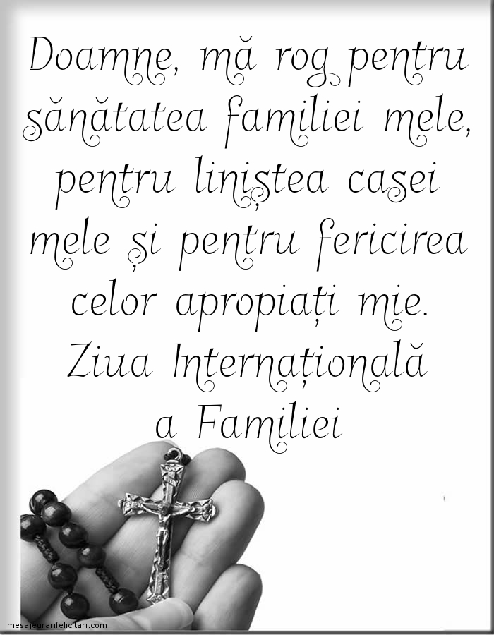 Felicitari de Ziua Familiei - Ziua Internațională a Familiei Rugă pentru familie