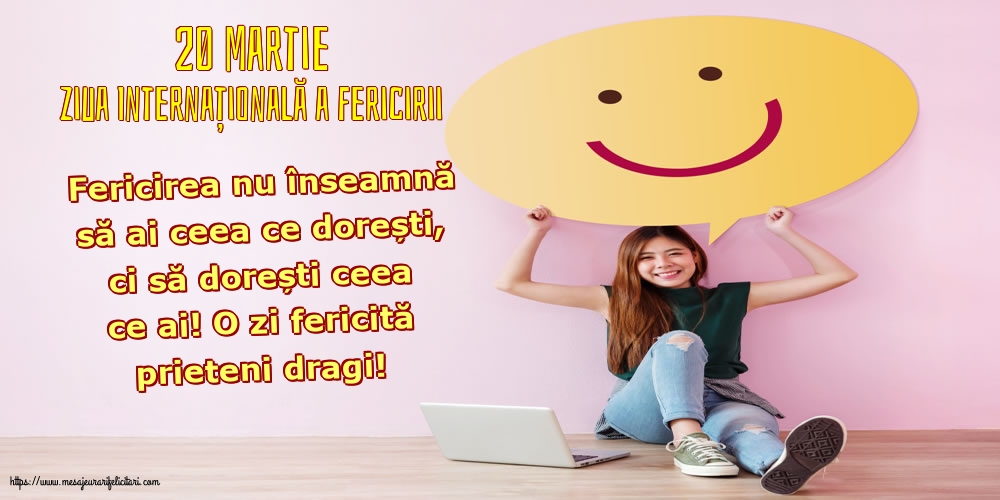 Ziua Fericirii 20 Martie - Ziua Internațională a Fericirii