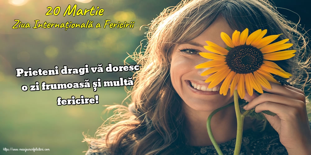 Ziua Fericirii 20 Martie - Ziua Internațională a Fericirii