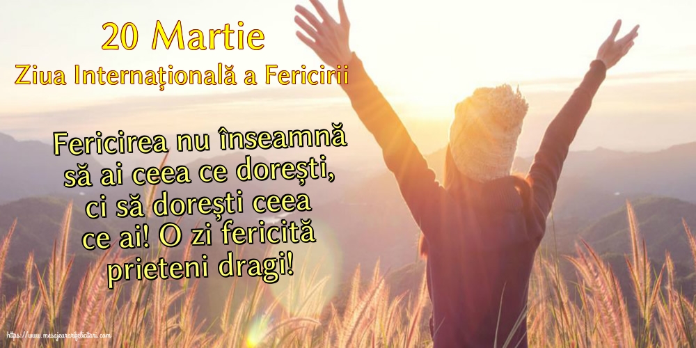 Ziua Fericirii 20 Martie - Ziua Internațională a Fericirii