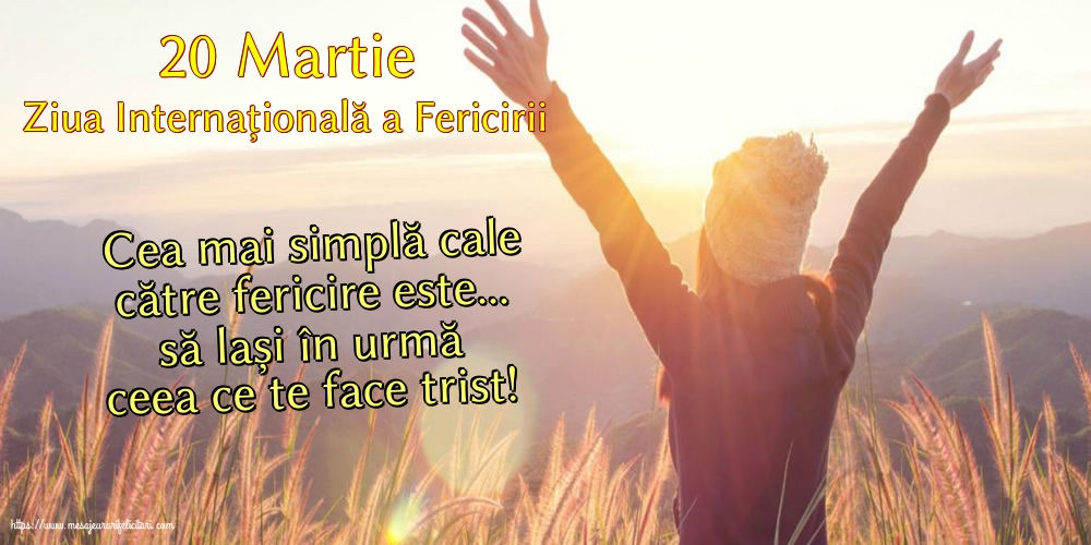 Ziua Fericirii 20 Martie - Ziua Internațională a Fericirii