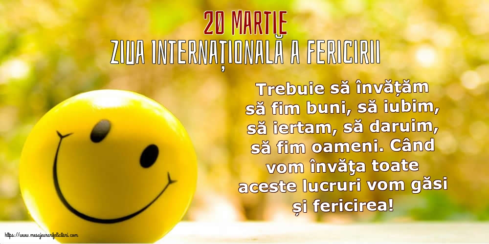 Ziua Fericirii 20 Martie - Ziua Internațională a Fericirii