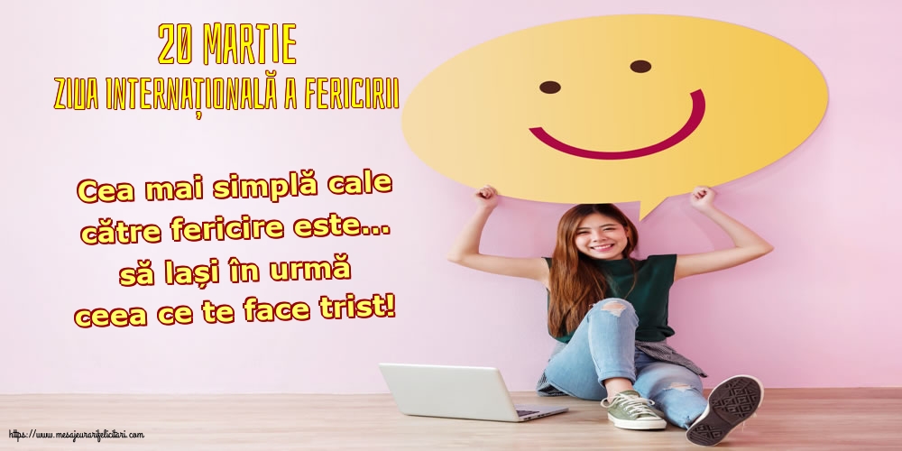 Ziua Fericirii 20 Martie - Ziua Internațională a Fericirii