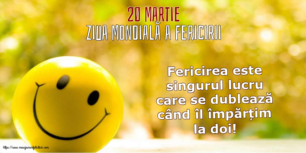 Ziua Fericirii 20 Martie - Ziua Mondială a Fericirii