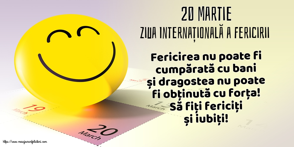 Ziua Fericirii 20 Martie - Ziua Internațională a Fericirii