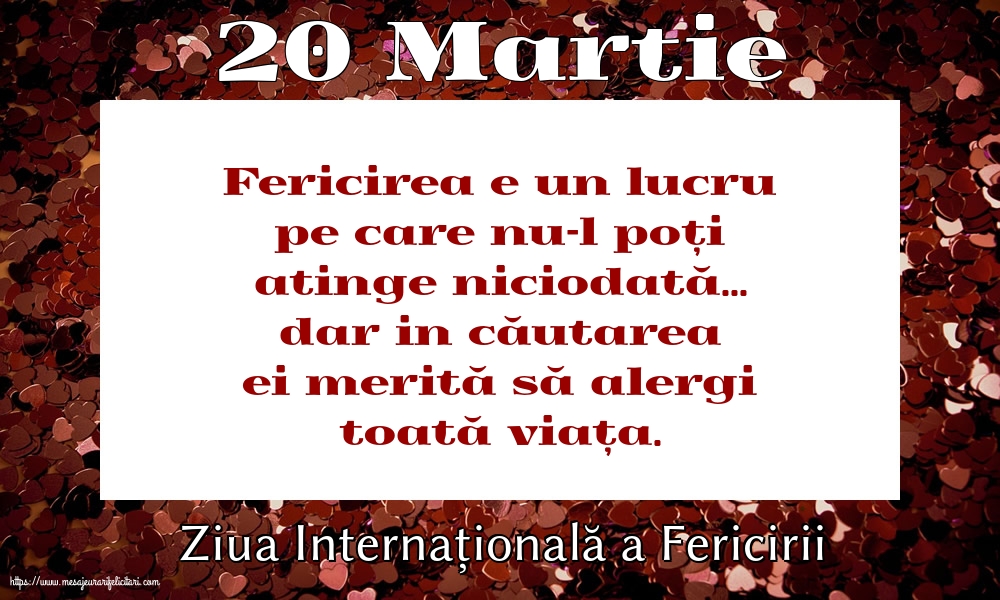 Ziua Fericirii 20 Martie - Ziua Internațională a Fericirii