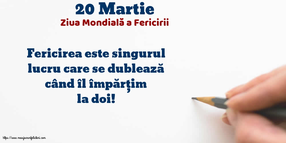 Ziua Fericirii 20 Martie - Ziua Mondială a Fericirii