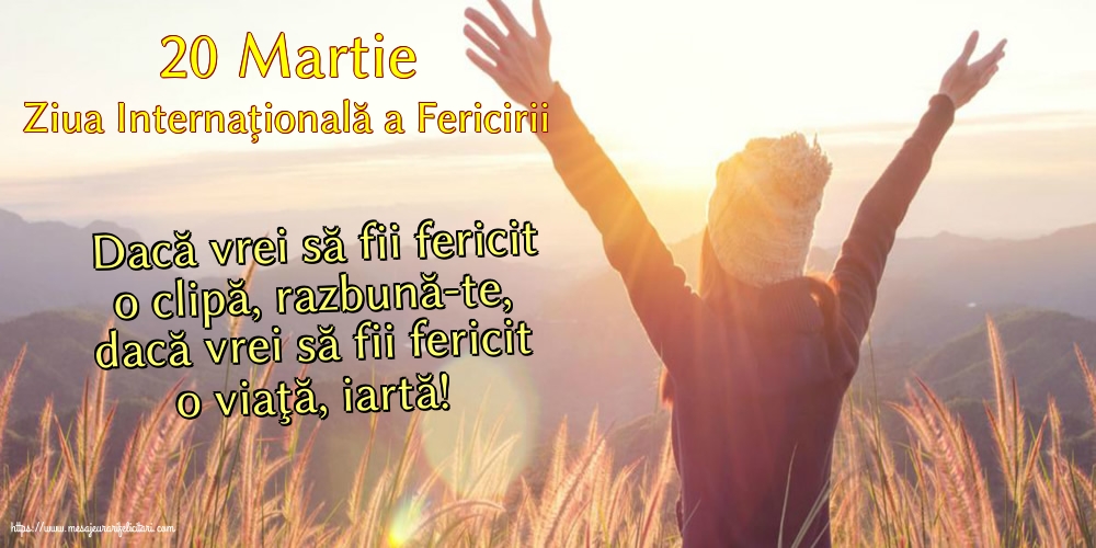 20 Martie - Ziua Internațională a Fericirii