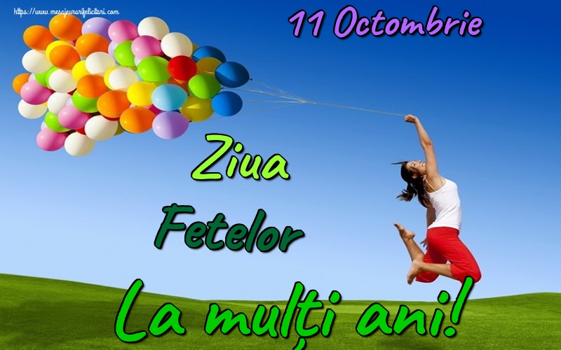 11 Octombrie Ziua Fetelor La mulți ani!