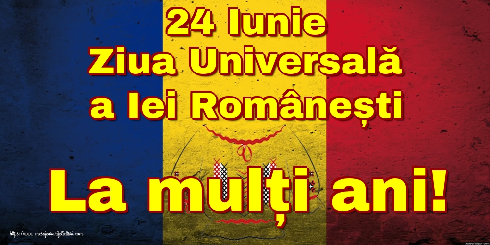 Cele mai apreciate felicitari de Ziua Universală a Iei - 24 Iunie Ziua Universală a Iei Românești La mulți ani!