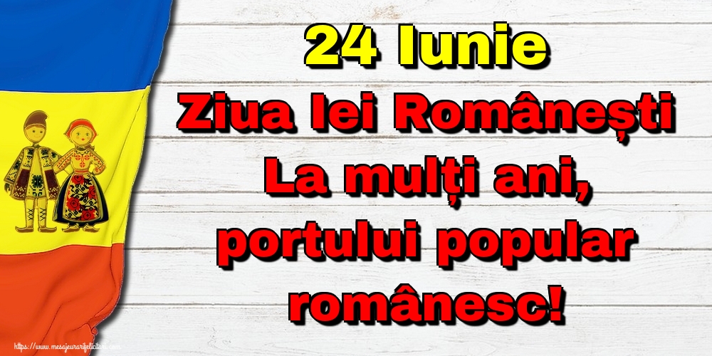 24 Iunie Ziua Iei Românești La mulți ani, portului popular românesc!