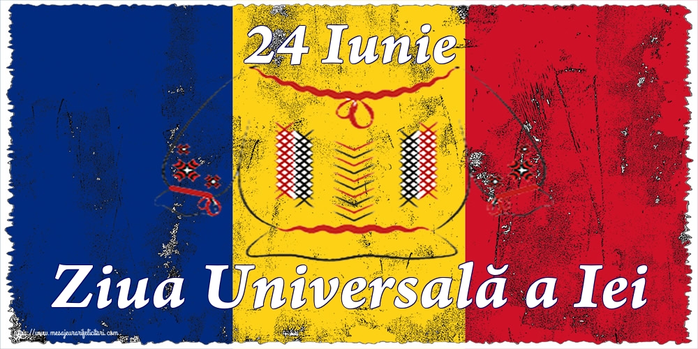 Felicitari de Ziua Universală a Iei - 24 Iunie Ziua Universală a Iei