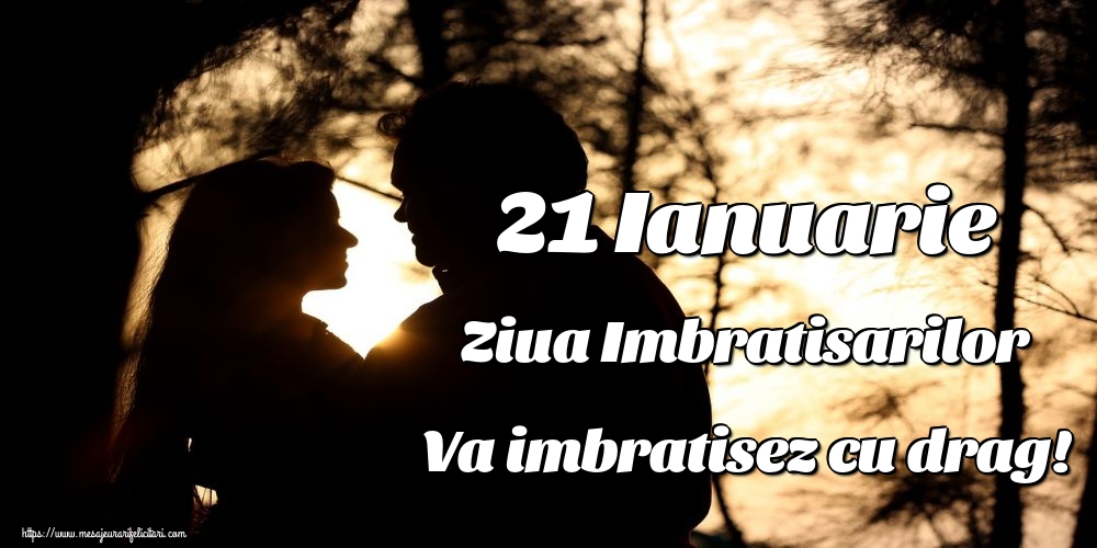 21 Ianuarie Ziua Imbratisarilor Va imbratisez cu drag!