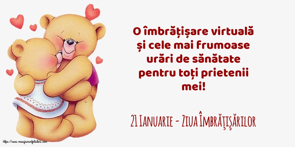 Felicitari de Ziua Imbratisarilor - 21 Ianuarie - Ziua Îmbrăţişărilor - mesajeurarifelicitari.com