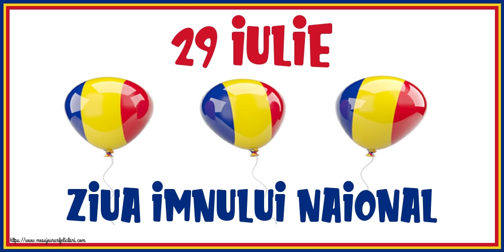 Felicitari de Ziua Imnului - 29 Iulie Ziua Imnului Naţional - mesajeurarifelicitari.com