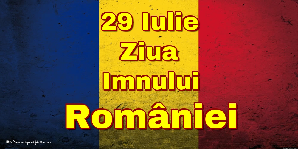 29 Iulie Ziua Imnului României