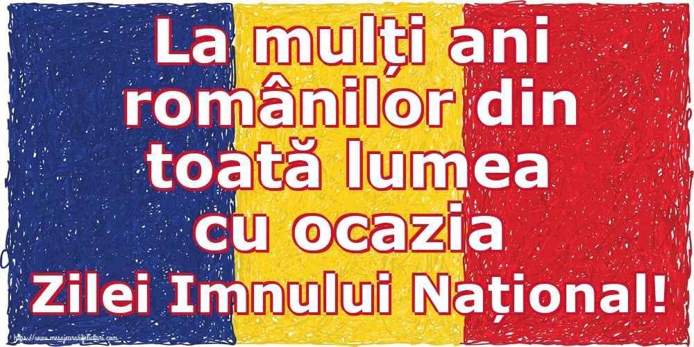 Ziua Imnului La mulți ani românilor din toată lumea cu ocazia Zilei Imnului Național!