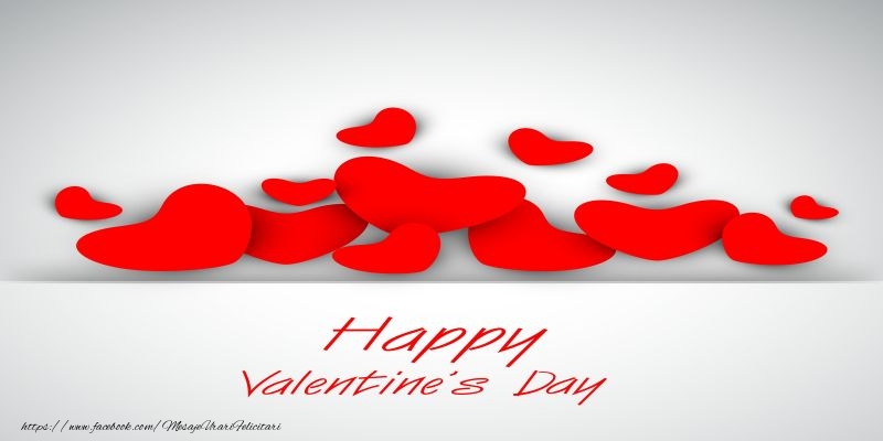 Felicitari Ziua indragostitilor in Engleza - Happy Valentine's Day! I love you! 14 February