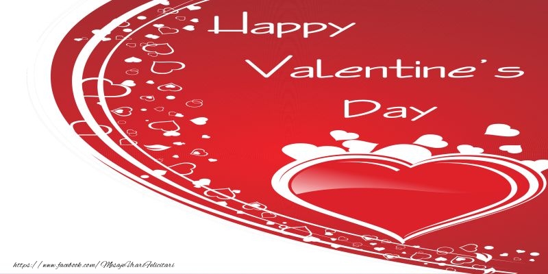 Felicitari Ziua indragostitilor in Engleza - Happy Valentine's Day! I love you! 14 February