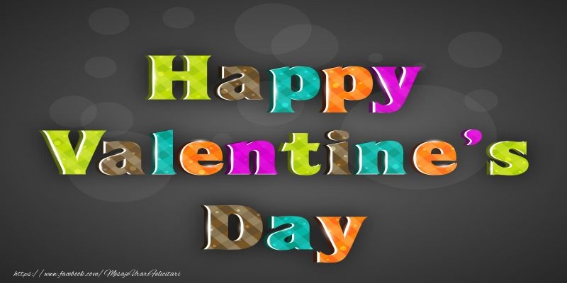 Felicitari Ziua indragostitilor in Engleza - Happy Valentine's Day! I love you! 14 February