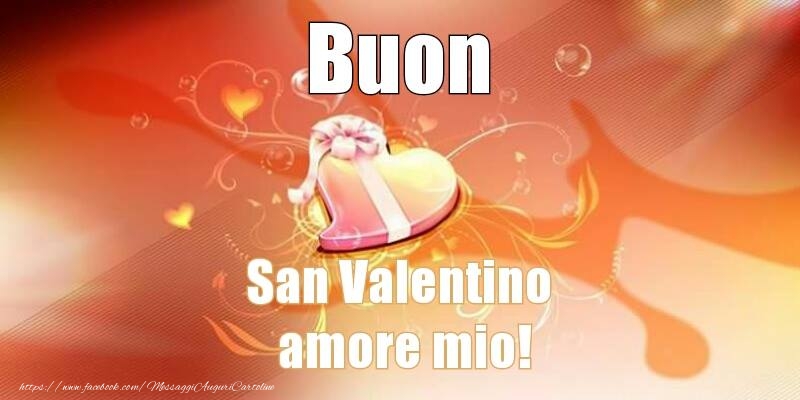 Felicitari Ziua indragostitilor in Italiana - Buon San Valentino! Ti amo! 14 Febbraio