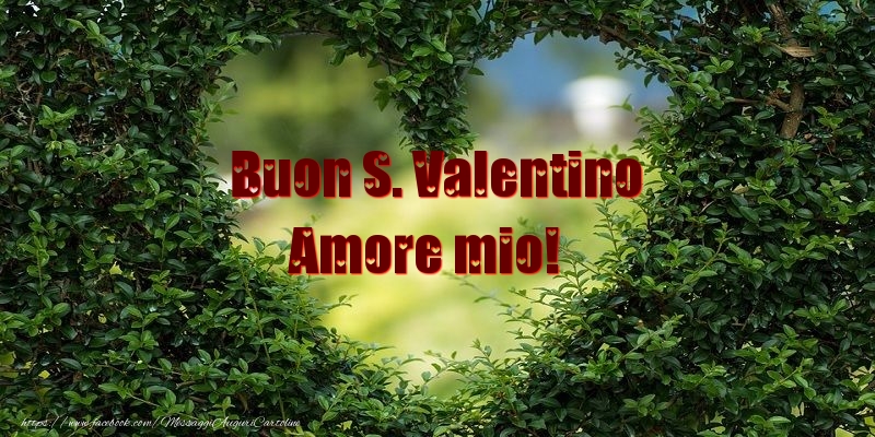Felicitari Ziua indragostitilor in Italiana - Buon San Valentino! Ti amo! 14 Febbraio