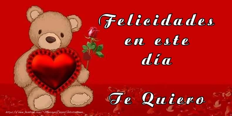 Felicitari Ziua indragostitilor in Spaniola - Feliz Día de San Valentin! Te amo! 14 Febrero